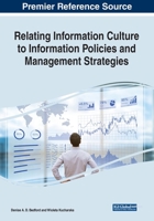 Relating Information Culture to Information Policies and Management Strategies 1799851702 Book Cover