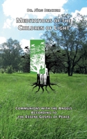 Meditations of the Children of Light: Communions with the Angels according to the Essene Gospel of Peace 3758326567 Book Cover