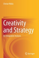 Creativity and Strategy: An Integrative Analysis 3030704653 Book Cover