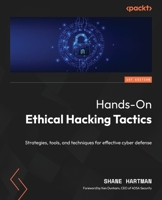 Hands-On Ethical Hacking Tactics: Strategies, tools, and techniques for effective cyber defense 1801810087 Book Cover