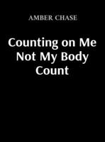 COUNTING ON ME NOT MY BODY COUNT:: 365 DAYS OF SENSUAL RESILIENCE FOR THE MODERN WOMAN (They Gossip About You Anyway) B0DY8R6RYF Book Cover