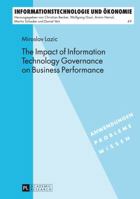 The Impact of Information Technology Governance on Business Performance 3631627211 Book Cover