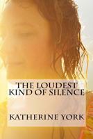 The Loudest Kind of Silence 154816495X Book Cover