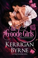 The Goode Girls: A Wicked Introduction (A Goode Girls Romance) 1648391958 Book Cover