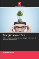 Fricção científica (Portuguese Edition) 6208530849 Book Cover