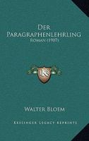 Der Paragraphenlehrling: Roman (1907) 1160440840 Book Cover