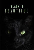 Black Is Beautiful : Cute Black Cat Lined Pages , Journal to Write in , Trendy Ruled Note Book , Personal Diary with Black Soft Cover , Ideal Gift (Cute Cats Notebook) . 1679849409 Book Cover