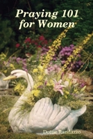 Praying 101 for Women 0615155219 Book Cover