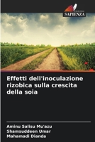 Effetti dell'inoculazione rizobica sulla crescita della soia (Italian Edition) 6208362504 Book Cover