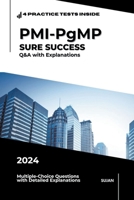 PMI-PgMP SURE SUCCESS: Q&A with Explanations B0CSVP5K5N Book Cover