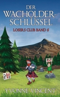 Der Wacholder-Schlüssel: Ein Schottisches Losers Club-Mordrätsel (Band 5) (German Edition) B0G64FGLZ6 Book Cover