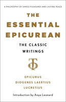 The Essential Epicurean: The Classic Writings 1250446473 Book Cover