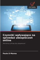 Czynniki wplywajace na sprzedaz ubezpieczen online: Marketing cyfrowy dla ubezpieczen (Polish Edition) 6206804216 Book Cover