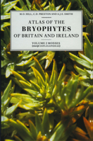 Atlas of the Bryophytes of Britain and Ireland - Volume 3: Mosses (Diplolepideae) 0946589291 Book Cover
