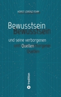 Bewusstsein: und seine verborgenen Quellen (German Edition) 3384502566 Book Cover