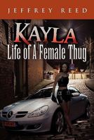 Kayla Life of a Female Thug 1450047890 Book Cover