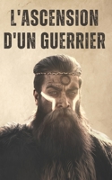 L’Ascension d’un Guerrier: Du Duel à la Royauté (French Edition) B0CR2SYPTH Book Cover