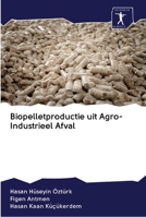Biopelletproductie uit Agro-Industrieel Afval 6200923671 Book Cover
