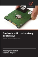 Badanie mikrostruktury proszków (Polish Edition) 6208844223 Book Cover