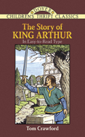 The Story of King Arthur (Dover Children's Thrift Classics) 048628347X Book Cover