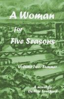 A Woman for Five Seasons: Part 2 - Summer 1717397980 Book Cover