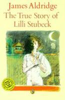 The True Story of Lilli Stubeck 0140320555 Book Cover