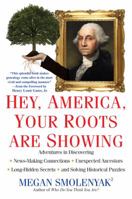 Hey, America, Your Roots Are Showing 080653446X Book Cover