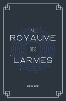 Au Royaume des Larmes B0FTZ4W4CG Book Cover