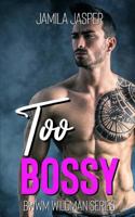 Too Bossy 1792045336 Book Cover