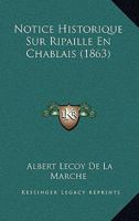 Notice Historique Sur Ripaille En Chablais (1863) 1160208786 Book Cover