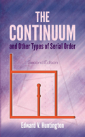 The Continuum, and Other Types of Serial Order, With an Introduction to Cantor's Transfinite Numbers 1602062951 Book Cover