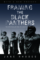 Framing the Black Panthers: The Spectacular Rise of a Black Power Icon 1565849612 Book Cover