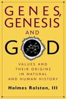 Genes, Genesis and God: Values and their Origins in Natural and Human History 052164674X Book Cover
