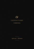 ESV Expository Commentary (Volume 11): Ephesians-Philemon 143354668X Book Cover