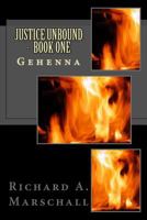 Justice Unbound - Book One: Gehenna 1719414238 Book Cover