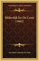 Bilderdijk En Da Costa (1862) 1167524403 Book Cover