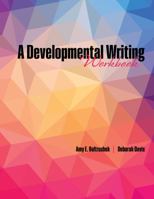A Developmental Writing Workbook 1465296174 Book Cover