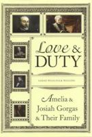 Love and Duty: Amelia and Josiah Gorgas and Their Family 0817352945 Book Cover