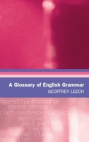 A Glossary of English Grammar 0748624066 Book Cover