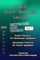 English Dutch Romanian Lexicon - Volume 1: Most common words and everyday usage phrases (English, Dutch and Romanian Tri-Lingual Lexicon) B0FGXB68QY Book Cover