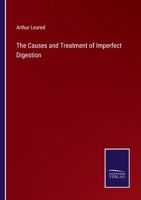 The Causes and Treatment of Imperfect Digestion 1022074563 Book Cover