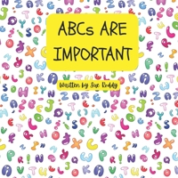 ABCs Are Important B0F8W3L3G2 Book Cover