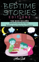 BedTime Stories Edition2: This Book Includes: Bedtime Stories for Kids + Bedtime short Stories for Childrens 180164215X Book Cover