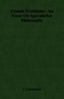 Cosmic ProblemsAn Essay On Speculative Philosophy 140676079X Book Cover