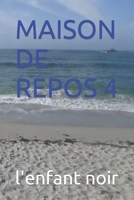 MAISON DE REPOS 4 B0C47X1HPV Book Cover