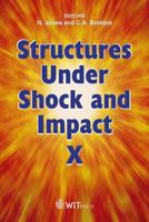 Structures under Shock and Impact X 1845641078 Book Cover