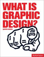 What Is Graphic Design? (Essential Design Handbooks) 2880465397 Book Cover