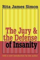 Jury and the Defense of Insanity 0765804476 Book Cover