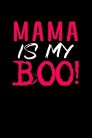Mama is My Boo: Black Pink Journal for Mothers Diary for Moms | Mother's Day or Halloween Gift | Halloween Blank Lined Journal 1697207871 Book Cover