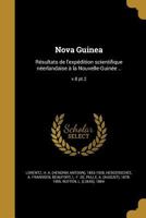 Nova Guinea: Resultats de L'Expedition Scientifique Neerlandaise a la Nouvelle-Guinee ..; V.8 PT.2 137116326X Book Cover